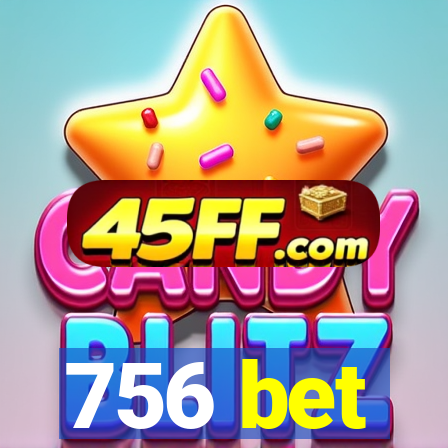756 bet